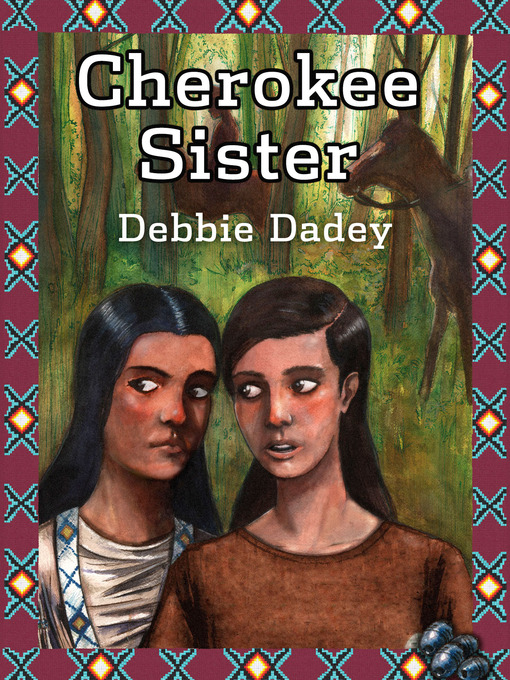 Title details for Cherokee Sister by Debbie Dadey - Available